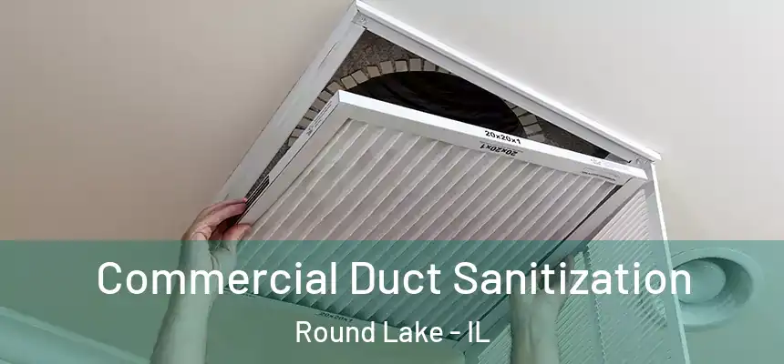 Commercial Duct Sanitization Round Lake - IL