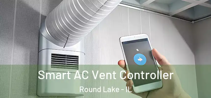  Smart AC Vent Controller Round Lake - IL